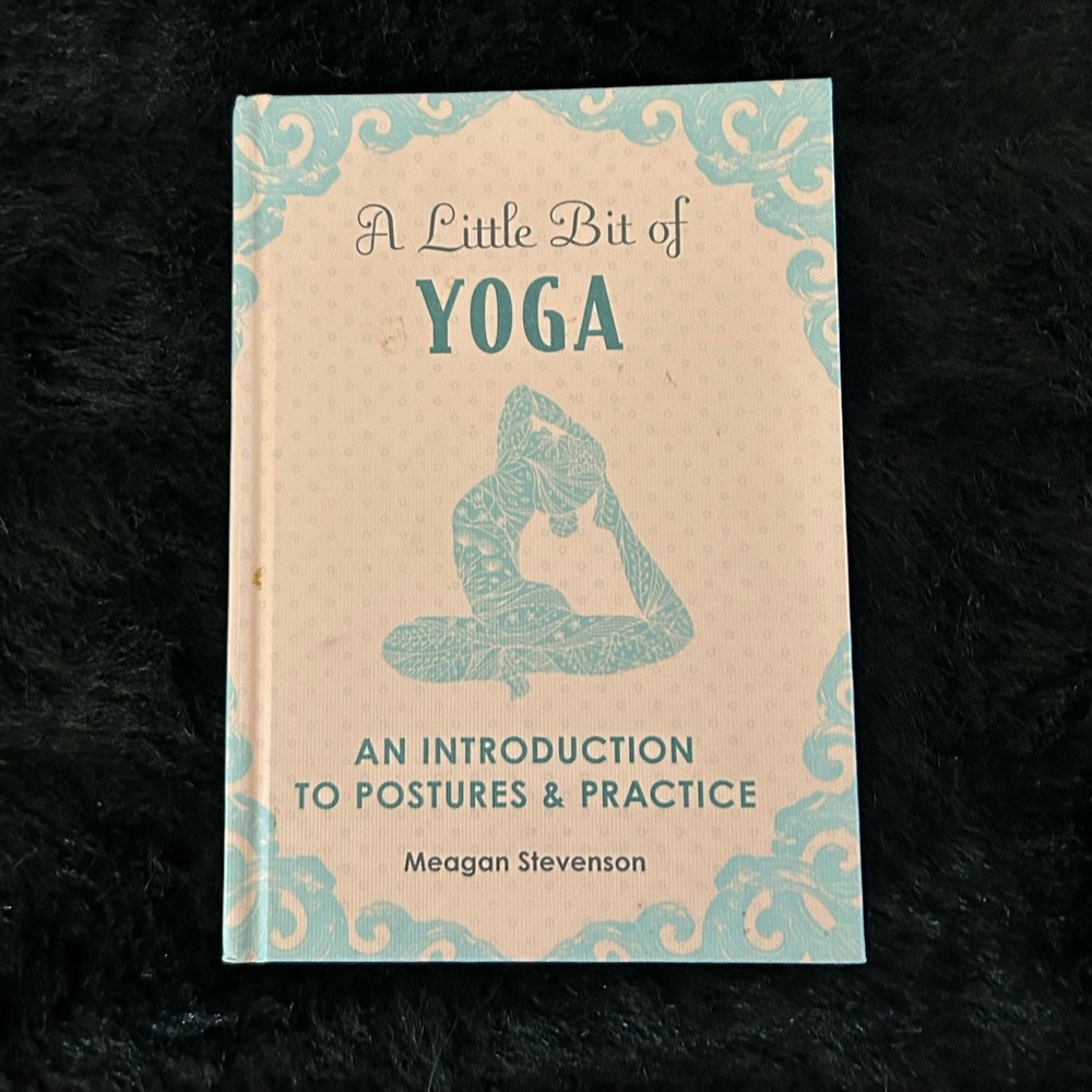 A Little Bit Of Yoga book. This is great book if your just getting started🧘‍♀️